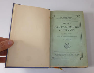 Contes fantastiques d'Hoffmann. Nouvelle édition précédée d'une notice sur la vie et les ouvrages d'hoffmann par M. Ancelot. Calmann Lévy éditeur. 1893.
