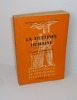 La destinée humaine. Bibliothèque de Philosophie Scientifique. Paris. Flammarion. 1959.. LAMOUCHE, André