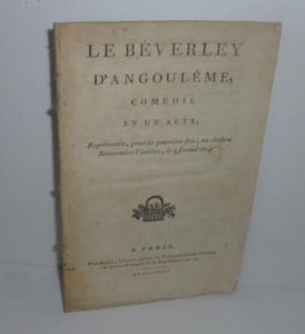 "Le Béverley d'Angoulême, comédie en un acte représentée pour la première fois au théâtre Montansier variétés le 9 floréal an XI. Paris; barba. An XI (1803)."
