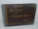 Album de l'exposition 1900 - 120 vues et 7 plans.. FRANCE-ALBUM