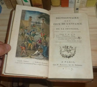 Dictionnaire des jeux de l'enfance et de la jeunesse chez tous les peuples. Paris, Barbou, 1807. 