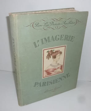 L'Imagerie parisienne. L'imagerie de la rue Saint-Jacques. Préface de Georges-Henri Rivière. Paris. Gründ. 1944.. DUCHARTRE, Pierre-Louis Et SAULNIER ...