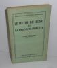 Le mythe du héros et la mentalité primitive. Bibliothèque de Philosophie Contemporaine. Paris. Félix Alcan. 1932.. BROCHER, Henri