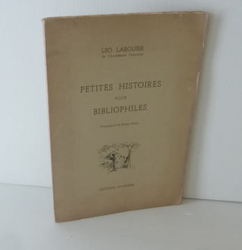 Petites histoires pour bibliophiles. Frontsipice de Roger Parry. Éditions Fournier. 1944.. LARGUIER, Léo