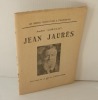 Jean Jaurès. Les grandes figures d'hier et d'aujourd'hui. Aux éditions de l'idée libre. Herblay. 1938.. LORULOT, André