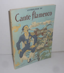 Anthologie du cante flamenco. Illustrations et avant-propos de Roger Wild. Paris. Éditions du tambourinaire.