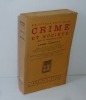 Crime et société. Essai de criminologie sociale (---). Paris. Stock. 1923.. LORULOT, André