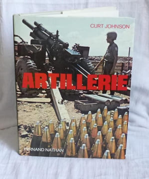 Artillerie, traduction de Jacques Sorbets, Paris, Fernand Nathan, 1976.. JOHNSON (Curt)