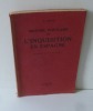 Histoire populaire de l'inquisition espagnole. Deuxième édition illustrée. L'églantine. Paris-Bruxelles. 1934.. HEUS, A.