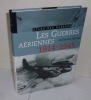 Atlas des guerres aériennes 1914-1945. Paris. France Loisirs. 2000. . WILLIAMSON, Murray