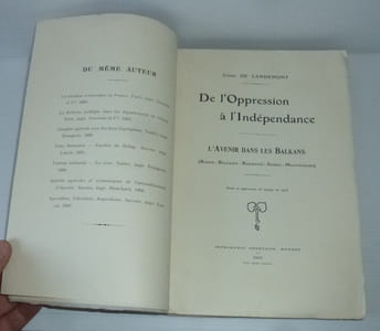De l'oppression à l'indépendance. L'avenir dans les balkans. Russie - Bulgarie - Roumanie - Serbie - Monténégro. Rennes. Oberthur. 1909.