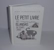 Le petit livre des islandais du temps jadis. Traduit de l'anglais pas Henry Kiljan Albansson. Enska Textasmidjan. Reykjavik. 2014.. Sigmundsd&oacute;ttir, ...