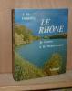 Le Rhône, de Genève à la Méditerranée, Arthaud, 1974.. DELETTREZ (J.-M.)