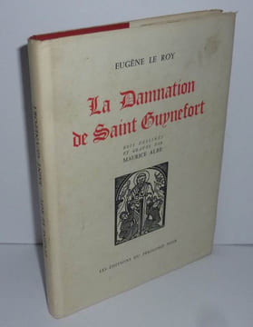 La damnation de Saint Guynefort. Bois dessinés et gravés par Maurice Albe. Les éditions du Périgord noir. 1966.. LE ROY, Eugène
