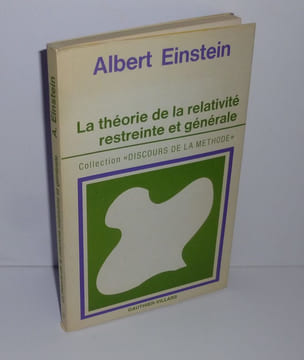 La théorie de la relativité restreinte et générale. Collection discours de la méthode. Paris. Gauthier Villars. 1971.. EINSTEIN, Albert