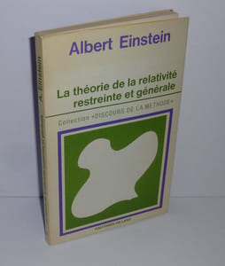 La théorie de la relativité restreinte et générale. Collection discours de la méthode. Paris. Gauthier Villars. 1971.