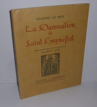 La damnation de Saint Guynefort. Bois dessinés et gravés par Maurice Albe. Éditions A. Sedrowski. 1935.. LE ROY, Eugène