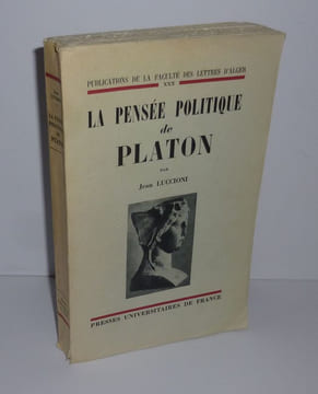 La pensée politique de Platon. Presses universitaires de France. Paris. 1958.. LUCCIONI, Jean