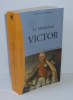 Le maréchal Victor. Claude Victor Perrin 1764-1841. Préface de Thierry Lentz. Paris. Nouveau monde édition - Fondation Napoléon. 2003.. LE COUSTUMIER, ...