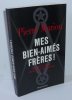 Mes biens-aimés frères. Histoire et dérive de la franc-maçonnerie. Paris. Flammarion. 2001.. MARION, Pierre