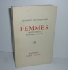 Femmes. Contes choisis et quelques images. Paris. Éditions Albin Michel. 1961.. CHARDONNE, Jacques