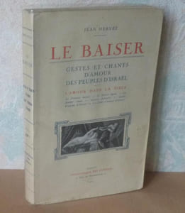 Le Baiser, gestes et chants d'amour des Peuples d'Israël. L'Amour dans la bible (le premier baiser – le baiser légal – le baiser vénal – baisers pervers – gestes d’amour d'Israël – le chant d’amour d'Israël, Paris, Bibliothèque des curieux, 1923.