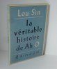 La véritable histoire de Ah Q. Éditions en langue étrangère. Pékin. 1973.. LOU SIN