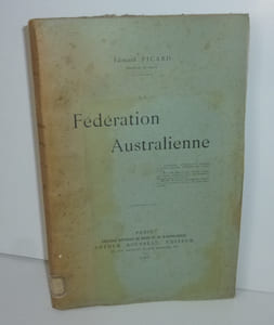 La fédération Australienne. Paris. Arthur Rousseau éditeur. 1900.