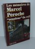 Les mémoires de Marcel Péroche sénateur du rail. Avec la collaboration de Didier Sénécal. Berger-Levrault. Paris. 1984.. PÉROCHE, Marcel