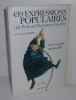 439 expressions populaires en Poitou-Charentes-Vendée. Parlanjhe. Geste éditions. 2000. . CHEVRIER, Jean-Jacques