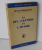 La civilisation de l'image. Bibliothèque scientifique. Paris. Payot. 1969.. FULCHIGNONI, Enrico