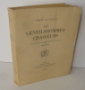 Les gentilshommes chasseurs illustré de 47 lithographies originales. Paris. Émile Nourry. Librairie Cynégétique. 1932.. FOUDRAS, Marquis de