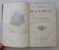 Oeuvres de J. F. Ducis suivies des oeuvres de M. J. De Chénier. Paris. Ledentu. 1859.. DUCIS, Jean-François