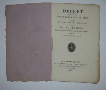 Décret Impérial concernant les fabriques extrait du bulletin des lois N°303 suivi du règlement de monseigneur l'évêque d'angoulême approuvé par sa majesté. Angoulême. Jean Broquisse. 1814.