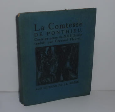 La comtesse de Ponthieu. Conte en prose du XIIIe siècle traduit par Fernand Fleuret. Paris. Aux éditions de la sirène. 1920. COMTESSE DE PONTHIEU