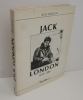 Jack London 1876-1916. Paris, Éditions de L'instant, Paris, 1987.. KINGMAN, Russ