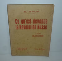Ce qu'est devenue la Révolution Russe. Préface de Pierre Pascal. Les brochures de la révolution prolétarienne N°2.