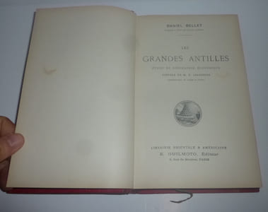 Les grandes Antilles. Étude de géographie économique. Préface de M.E. Levasseur. Paris. Librairie Orientale & américaine E. Guilmoto. Sans date (1909).