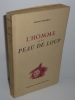 L'homme à la peau de loup. Éditions Victor Attinger. 1950.. POURRAT, Henri
