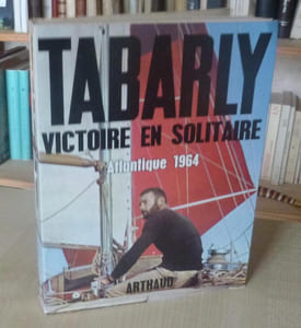 Victoire en solitaire Atlantique 1964, 82 héliogravures 46 dessins et cartes, Collection Mer-Arthaud, Paris, Arthaud, 1964.