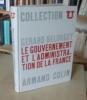 Le gouvernement et l'administration de la France, Collection U série société politique sous la direction d'Alfred Grosser, Paris, Armand Colin, 1967.. ...