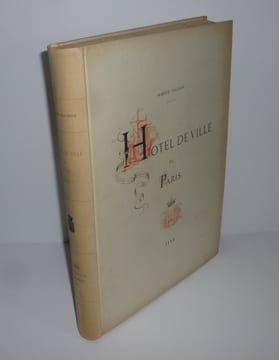 L'Ancien hôtel de ville de Paris 1533-1871. Édition du conseil Municipal. Paris. A. Quantin. 1882.. VACHON, Marius