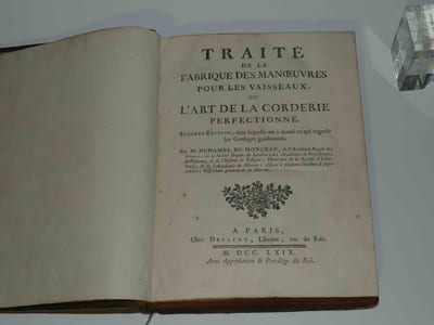 Traité de la fabrique des manoeuvres pour les vaisseaux, ou L'art de la corderie perfectionné. Seconde édition, dans laquelle on a ajouté ce qui regarde les cordages gaudronnés. Par M. Duhamel du Monceau, de l'Académie royale des sciences (---) Inspecteur général de la Marine. Paris. Desaint. 1769.