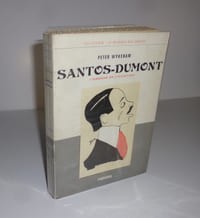 Santos-Dumont. L'obsédé de l'aviation. Collection Le dessous des Cartes. Éditions de Trévise. Paris. 1964.