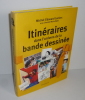 Itinéraires dans l'univers de la bande dessinée. Paris. Flammarion. 2003.. LECLERC (Michel-édouard ) WAHL (Chantal-marie)