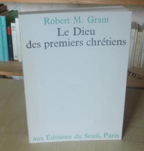 Le Dieu des premiers chrétiens, traduit de l’anglais par Anne-Marie Giroudot, Paris, éditions du Seuil, 1971.