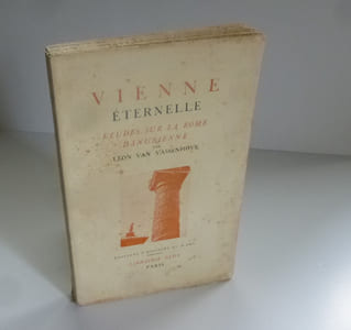 Vienne éternelle. Études sur la Rome Danubienne. Éditions d'histoire et d'art. Librairie Plon. 1935.