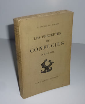 Les préceptes de Confucius (Krong-Tse). La sagesse antique. Piazza. Paris. 1929.. SOULIÉ DE MORANT, George