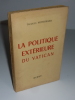 La politique extérieure du vatican. Paris. Dervy. 1959.. MITTERAND, Jacques
