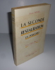 La seconde restauration en Périgord. Préface D'André Maurois. Éditions Coquemard. Angoulême. 1956.. ROCAL, Georges 